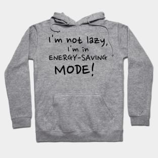 Energy saving mode Hoodie